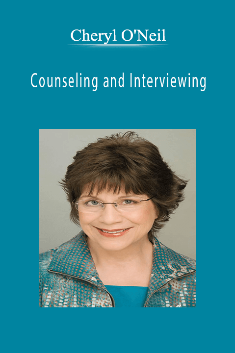 Counseling and Interviewing – Cheryl O'Neil