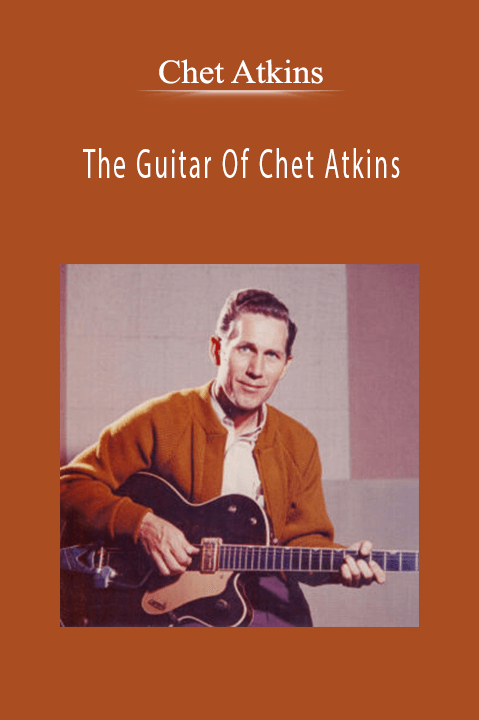 The Guitar Of Chet Atkins – Chet Atkins