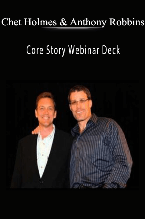 Core Story Webinar Deck – Chet Holmes & Anthony Robbins