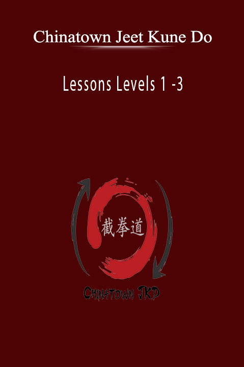 Lessons Levels 1 –3 – Chinatown Jeet Kune Do