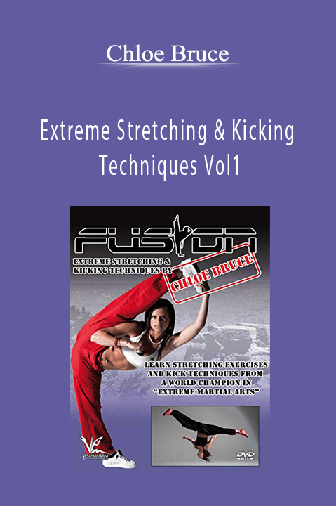 Extreme Stretching & Kicking Techniques Vol1 – Chloe Bruce