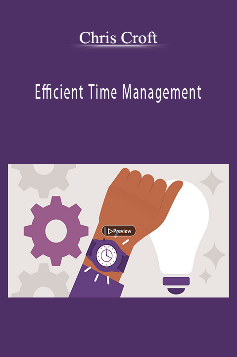 Efficient Time Management – Chris Croft