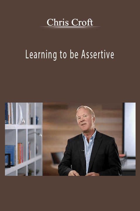 Learning to be Assertive – Chris Croft