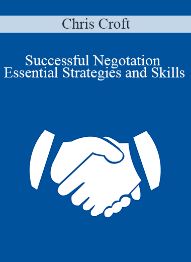 Successful Negotation Essential Strategies and Skills – Chris Croft