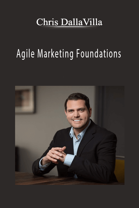 Agile Marketing Foundations – Chris DallaVilla