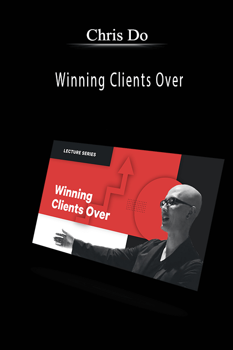 Winning Clients Over – Chris Do