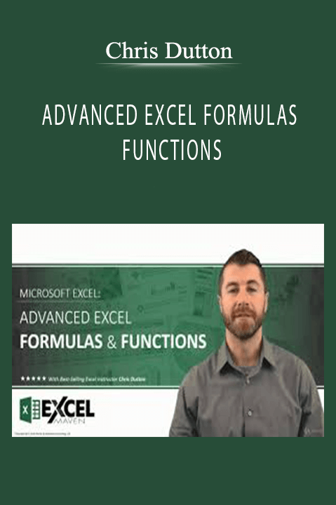 ADVANCED EXCEL FORMULAS & FUNCTIONS – Chris Dutton