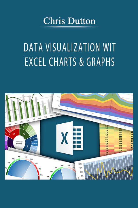 DATA VISUALIZATION WITH EXCEL CHARTS & GRAPHS – Chris Dutton