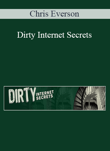 Dirty Internet Secrets – Chris Everson