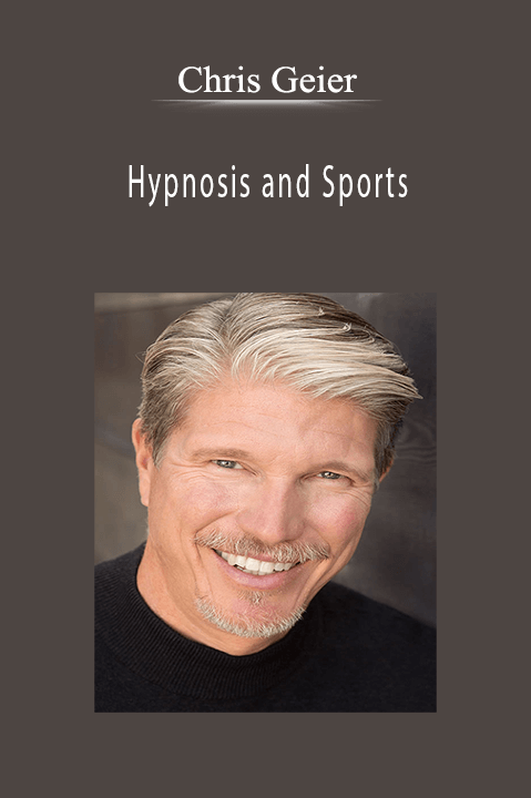 Hypnosis and Sports – Chris Geier