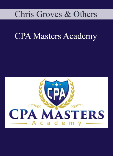 CPA Masters Academy – Chris Groves & Others