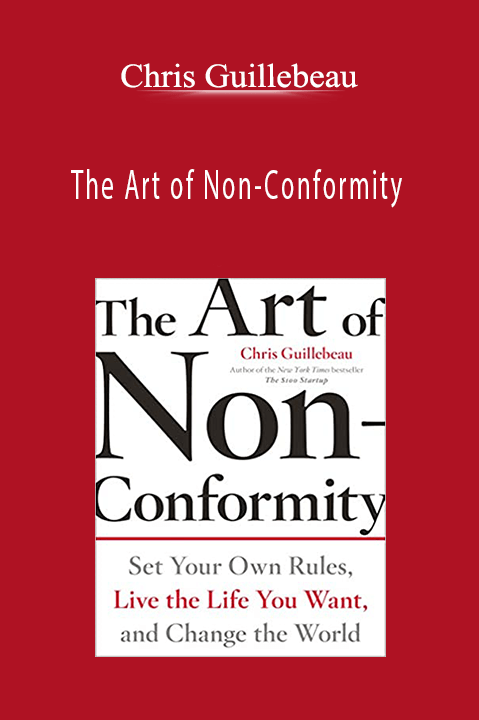 The Art of Non–Conformity – Chris Guillebeau