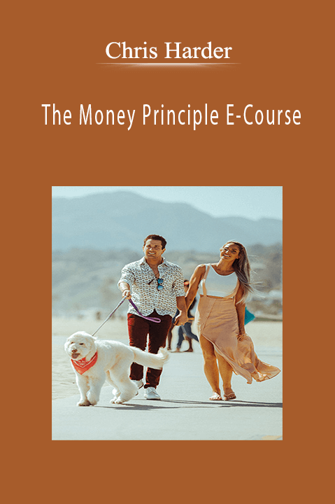 The Money Principle E–Course – Chris Harder