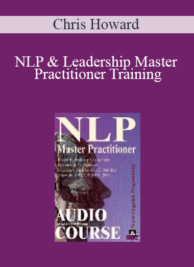 NLP & Leadership Master Practitioner Training – Chris Howard