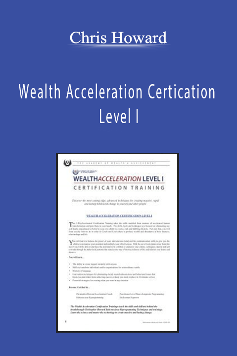 Wealth Acceleration Certication Level I – Chris Howard