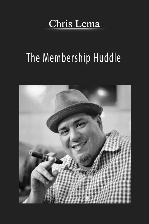 The Membership Huddle – Chris Lema