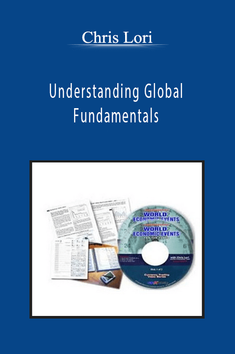 Understanding Global Fundamentals – Chris Lori