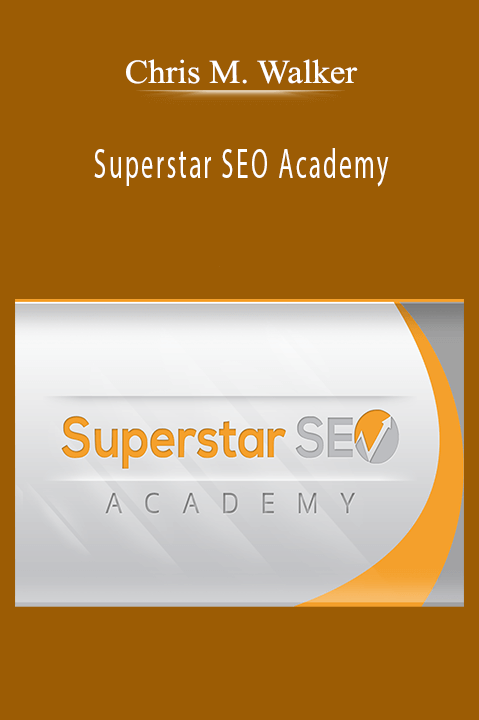 Superstar SEO Academy – Chris M. Walker