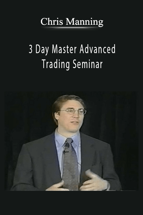 3 Day Master Advanced Trading Seminar – Chris Manning