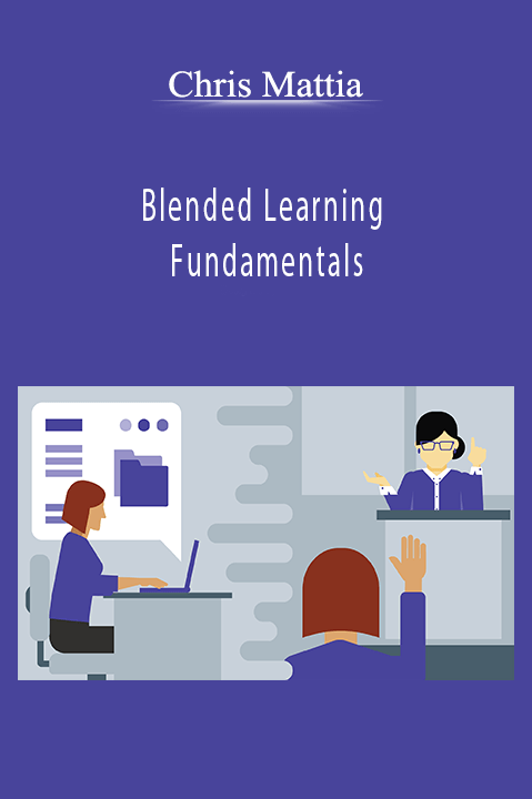 Blended Learning Fundamentals – Chris Mattia