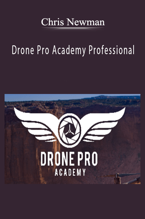 Drone Pro Academy Professional – Chris Newman