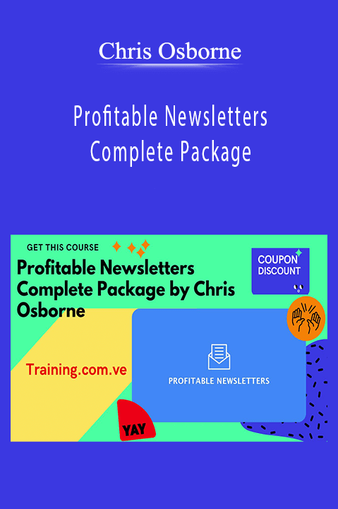 Profitable Newsletters Complete Package – Chris Osborne