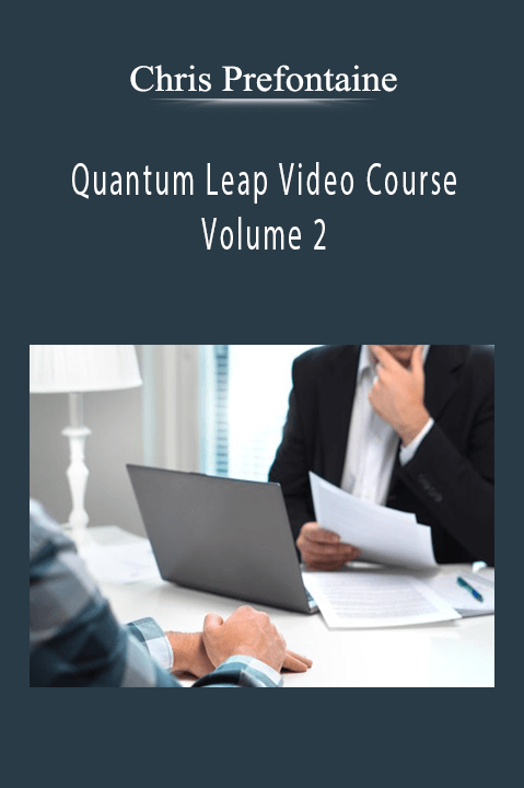 Quantum Leap Video Course Volume 2 – Chris Prefontaine