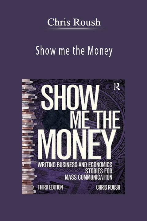 Show me the Money – Chris Roush