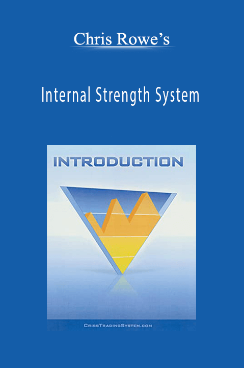 Chris Rowe’s Internal Strength System