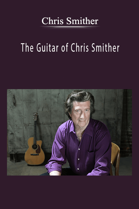 The Guitar of Chris Smither – Chris Smither