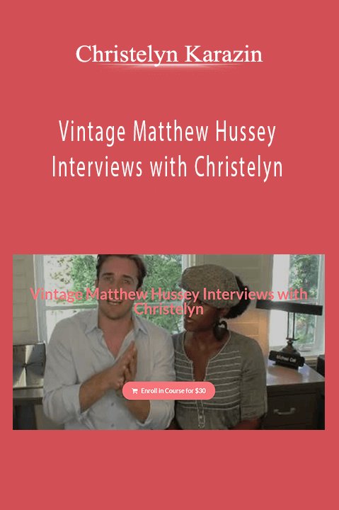 Vintage Matthew Hussey Interviews with Christelyn – Christelyn Karazin