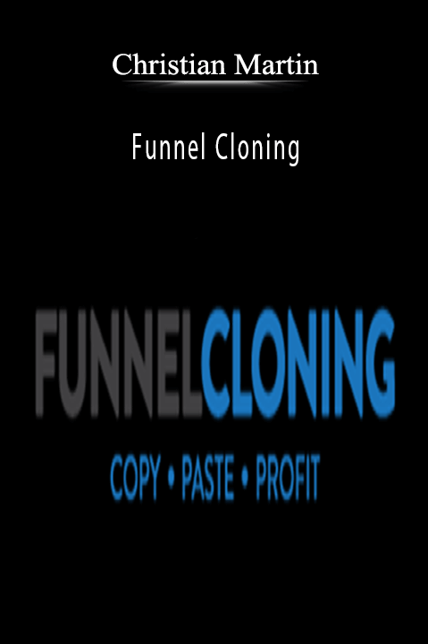 Funnel Cloning – Christian Martin