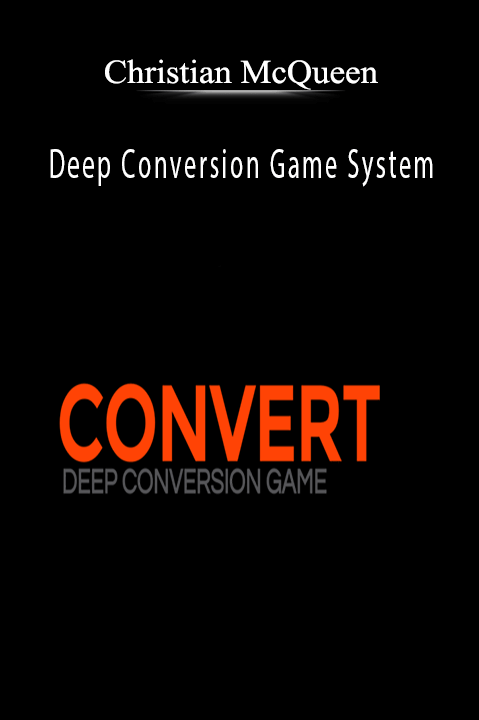 Deep Conversion Game System – Christian McQueen