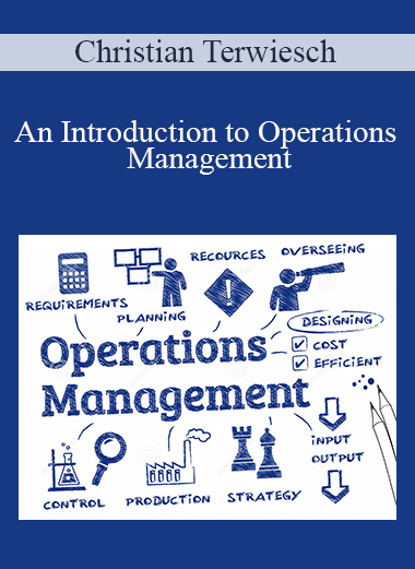 An Introduction to Operations Management – Christian Terwiesch