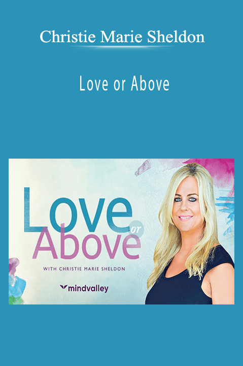 Love or Above – Christie Marie Sheldon