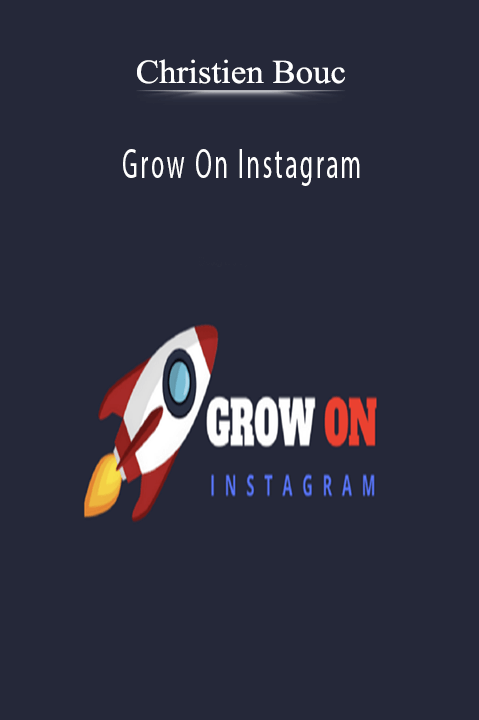 Grow On Instagram – Christien Bouc