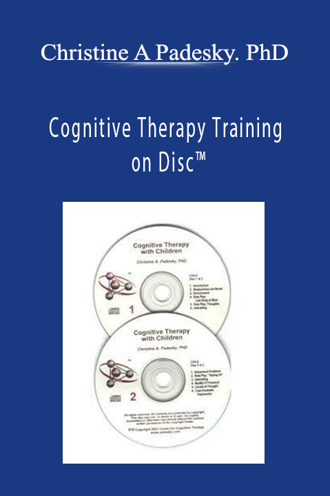 Cognitive Therapy Training on Disc – Christine A Padesky. PhD