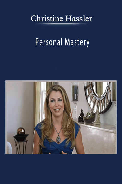 Personal Mastery – Christine Hassler