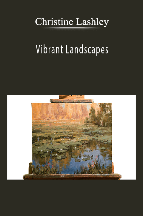 Christine Lashley: Vibrant Landscapes