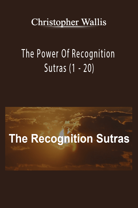 The Power Of Recognition Sutras (1 – 20) – Christopher Wallis