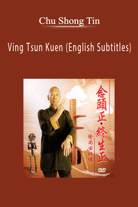 Ving Tsun Kuen (English Subtitles) – Chu Shong Tin