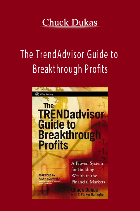 The TrendAdvisor Guide to Breakthrough Profits – Chuck Dukas