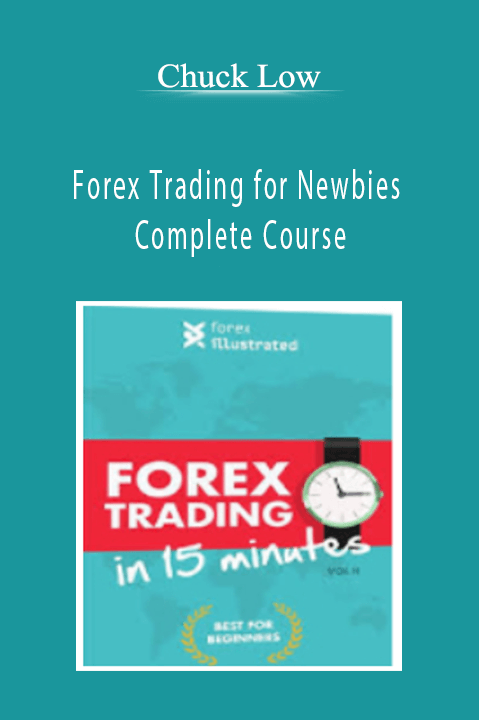 Forex Trading for Newbies Complete Course – Chuck Low