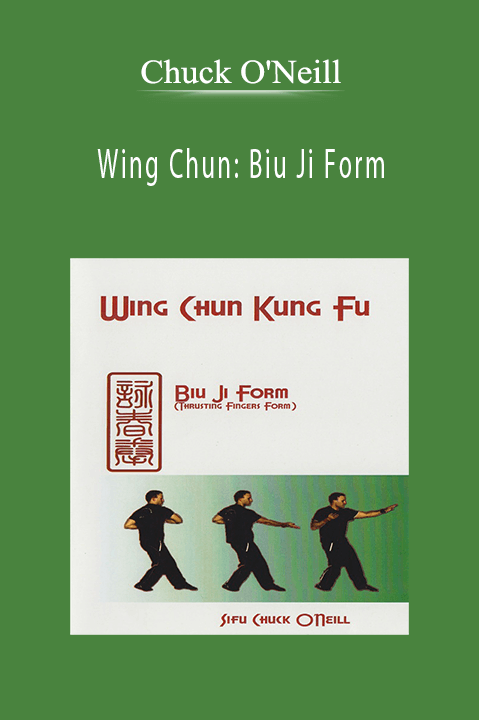 Wing Chun: Biu Ji Form – Chuck O'Neill