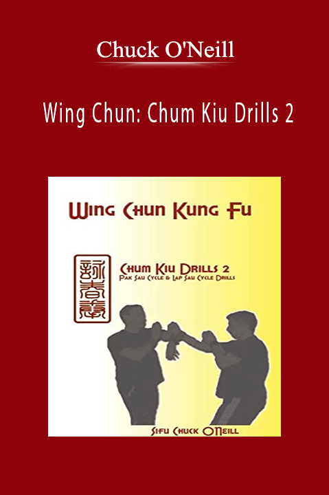 Wing Chun: Chum Kiu Drills 2 – Chuck O'Neill