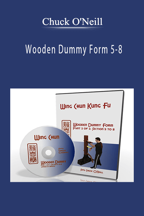 Wooden Dummy Form 5–8 – Chuck O'Neill