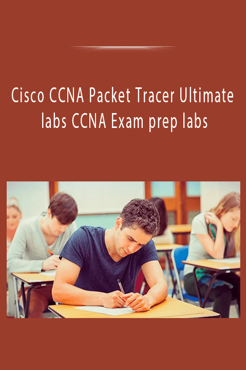 Cisco CCNA Packet Tracer Ultimate labs CCNA Exam prep labs