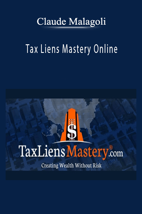 Tax Liens Mastery Online – Claude Malagoli