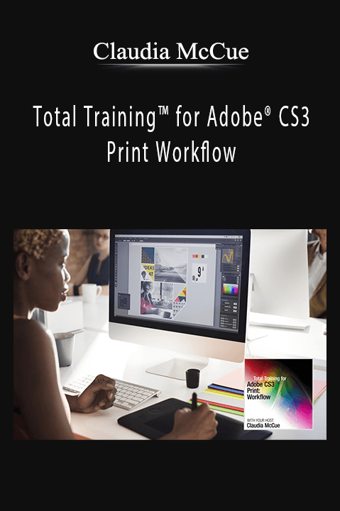 Total Training for Adobe CS3: Print Workflow – Claudia McCue