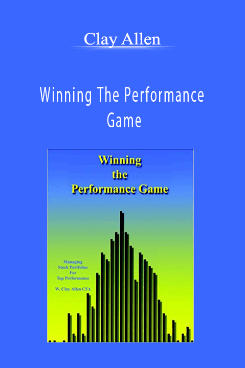 Winning The Performance Game – Clay Allen